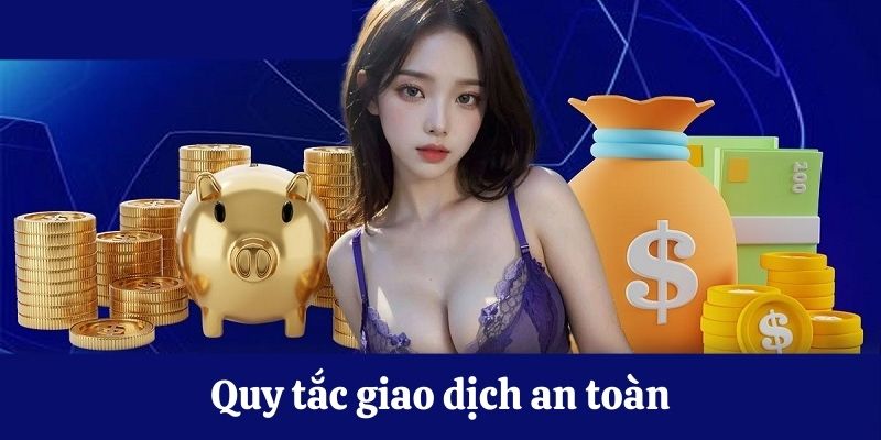 Quy tắc giao dịch an toàn